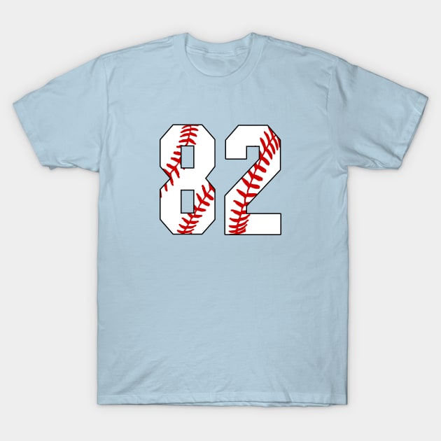 Baseball Number 82 #82 Baseball Shirt Jersey Favorite Player Biggest Fan T-Shirt by TeeCreations